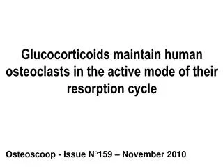 Glucocorticoids maintain human osteoclasts in the active mode of their resorption cycle