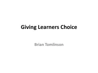 Giving Learners Choice
