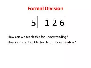 Formal Division