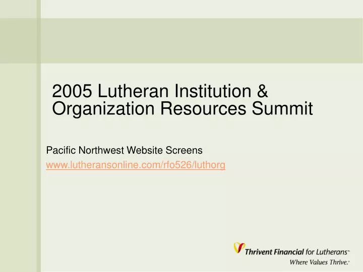 2005 lutheran institution organization resources summit