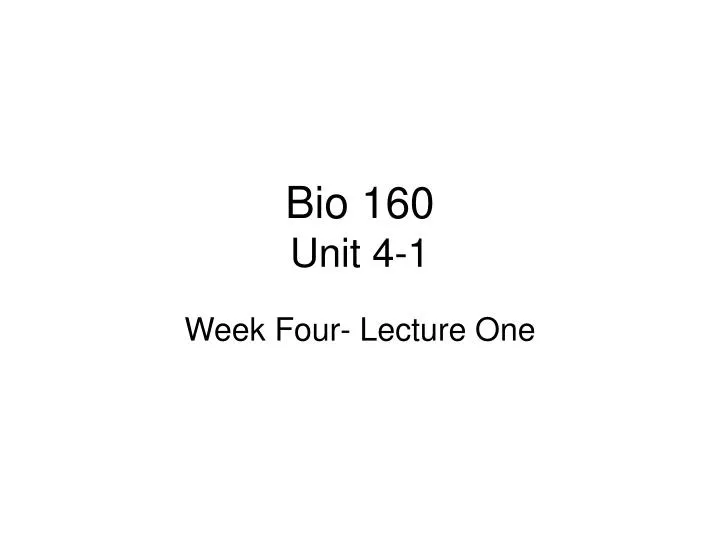 bio 160 unit 4 1