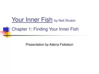Your Inner Fish by Neil Shubin Chapter 1: Finding Your Inner Fish