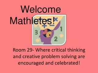 Room 29- Where critical thinking and creative problem solving are encouraged and celebrated!