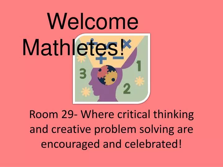 room 29 where critical thinking and creative problem solving are encouraged and celebrated