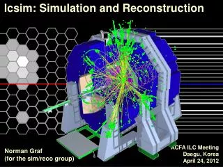 lcsim : Simulation and Reconstruction