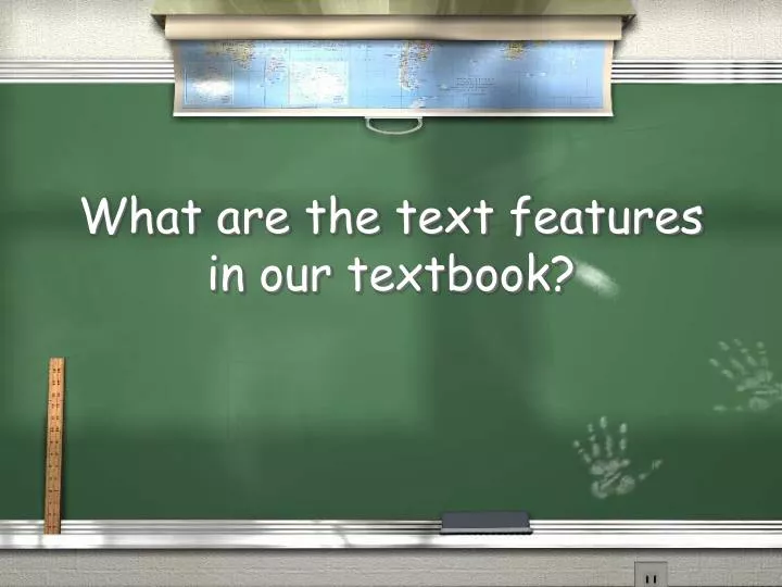 what are the text features in our textbook