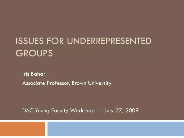 issues for underrepresented groups