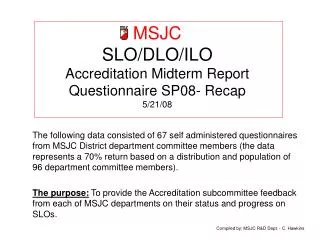 MSJC SLO/DLO/ILO Accreditation Midterm Report Questionnaire SP08- Recap 5/21/08