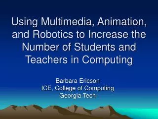 Barbara Ericson ICE, College of Computing Georgia Tech