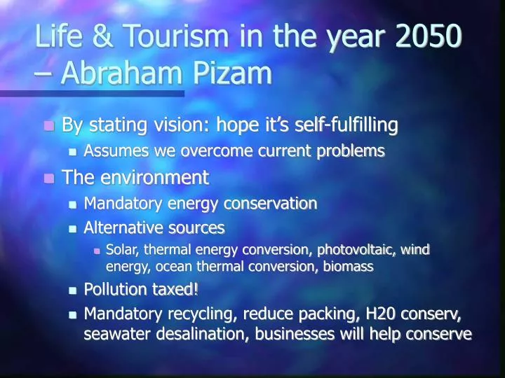 life tourism in the year 2050 abraham pizam