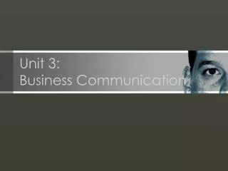 Unit 3: Business Communication