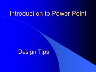 Introduction to Power Point