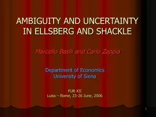 AMBIGUITY AND UNCERTAINTY IN ELLSBERG AND SHACKLE Marcello Basili and Carlo Zappia