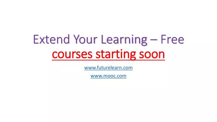 extend your learning free courses starting soon