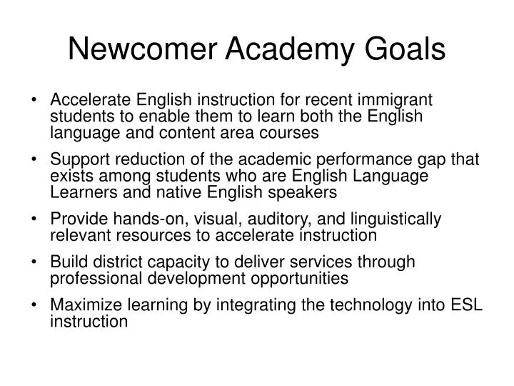 newcomer academy goals