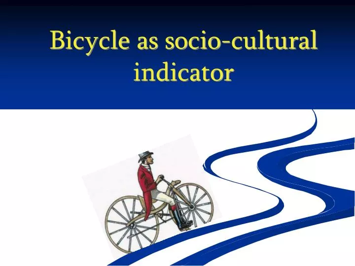 bicycle as socio cultural indicator