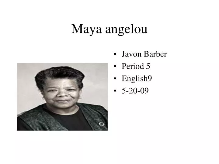 PPT - Maya angelou PowerPoint Presentation, free download - ID:6832989