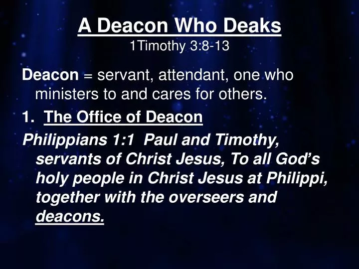 a deacon who deaks 1timothy 3 8 13