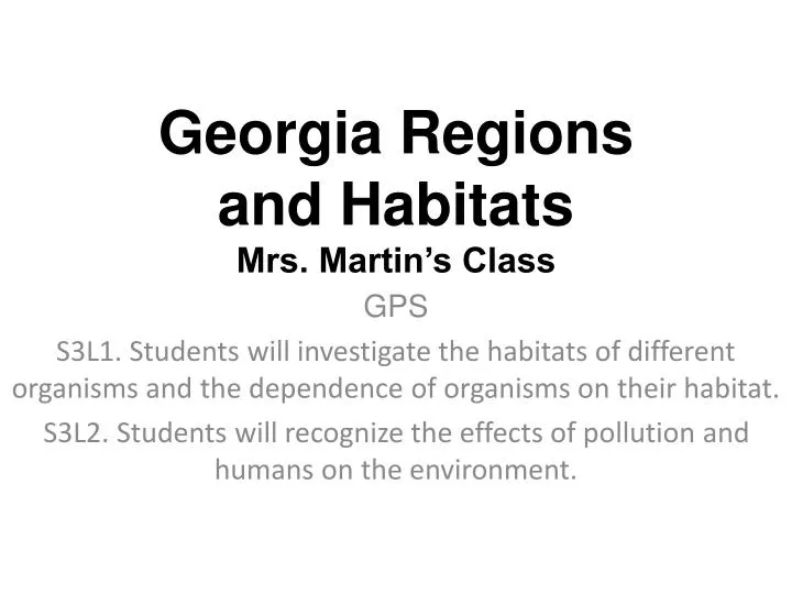 georgia regions and habitats mrs martin s class