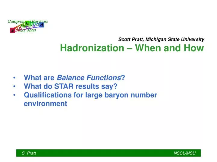 hadronization when and how