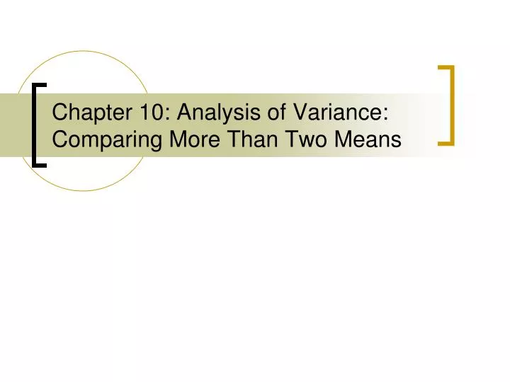 chapter 10 analysis of variance comparing more than two means