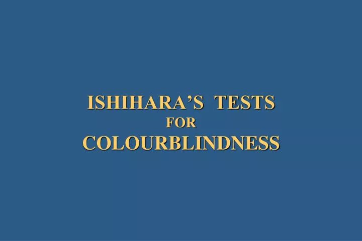 ishihara s tests for colourblindness