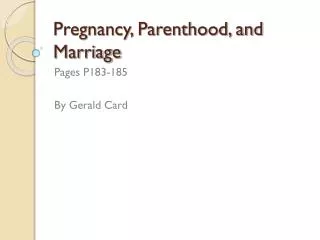Pregnancy, Parenthood, and Marriage