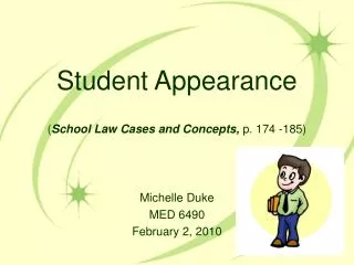 Student Appearance ( School Law Cases and Concepts, p. 174 -185)