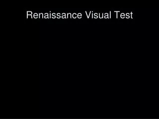 Renaissance Visual Test