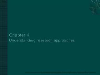 Chapter 4 Understanding research approaches