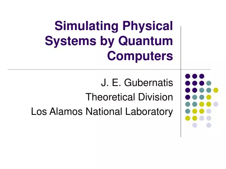 simulating physical systems by quantum computers