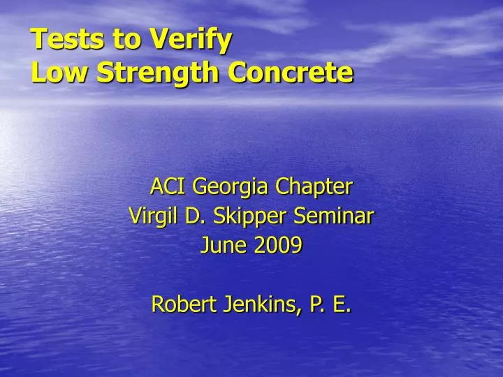 tests to verify low strength concrete