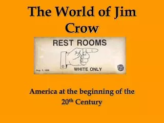 The World of Jim Crow