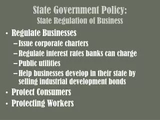 State Government Policy: State Regulation of Business
