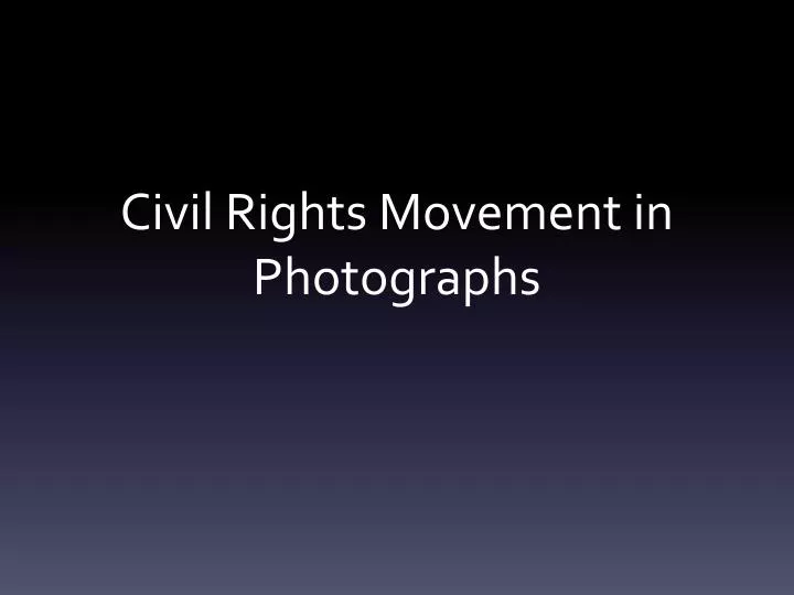civil rights movement in photographs
