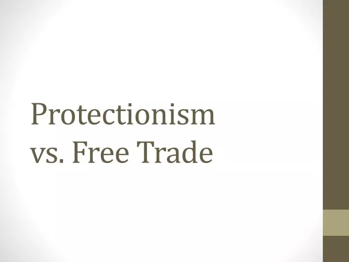 protectionism vs free trade