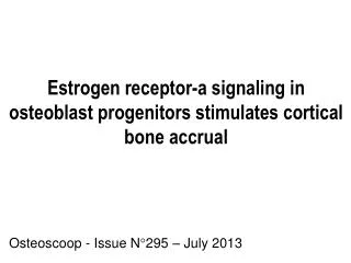 Estrogen receptor-a signaling in osteoblast progenitors stimulates cortical bone accrual