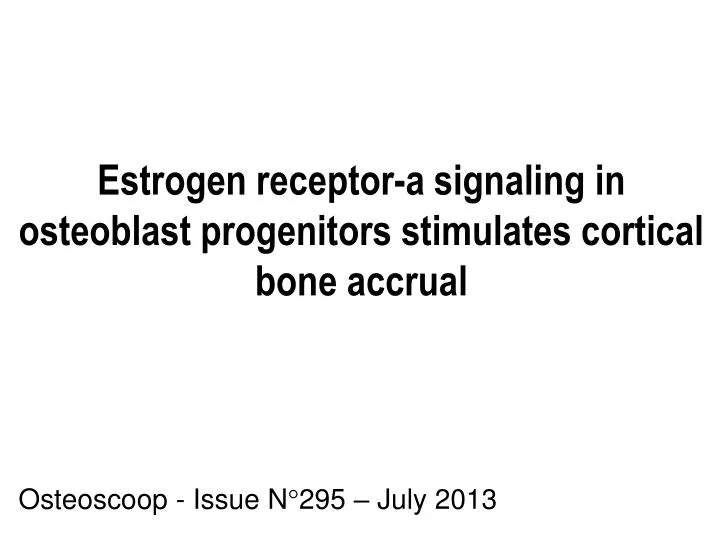 estrogen receptor a signaling in osteoblast progenitors stimulates cortical bone accrual