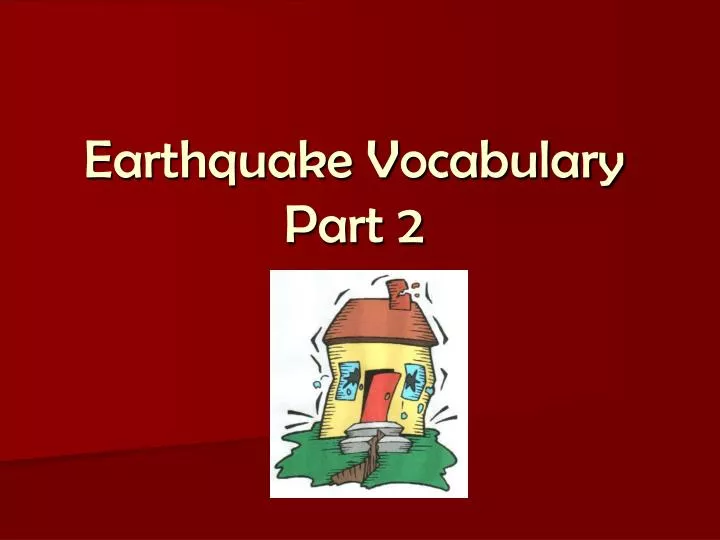 earthquake vocabulary part 2