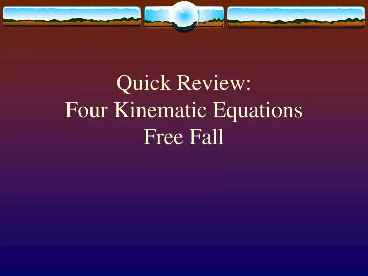 quick review four kinematic equations free fall