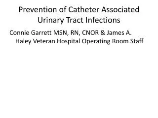 Prevention of Catheter Associated Urinary Tract Infections