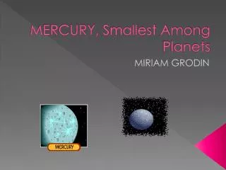 MERCURY, Smallest Among Planets