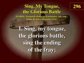 Sing My Tongue, the Glorious Battle (Verse 1)