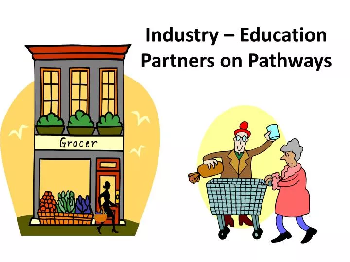industry education partners on pathways