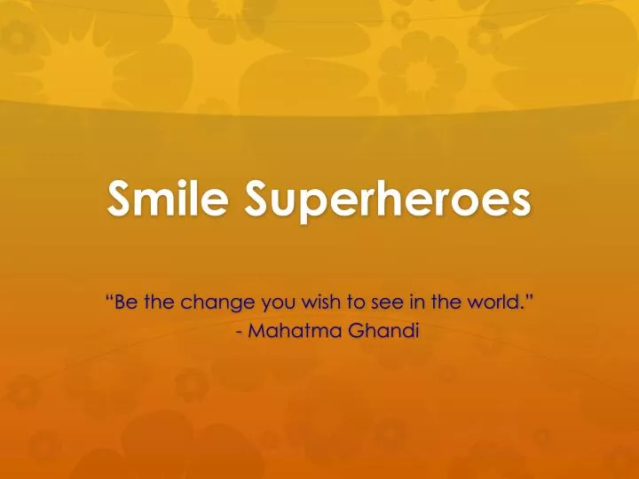 smile superheroes