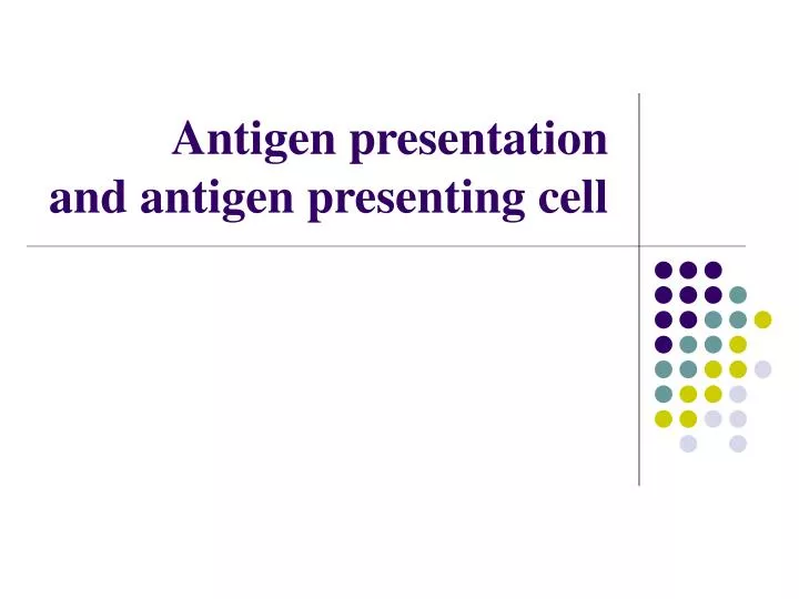 antigen presentation and antigen presenting cell