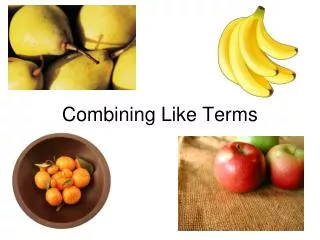 Combining Like Terms