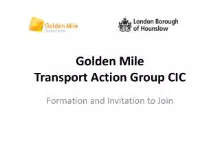 Golden Mile Transport Action Group CIC