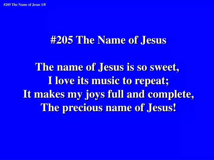 The Hymnal 310. How sweet the Name of Jesus sounds