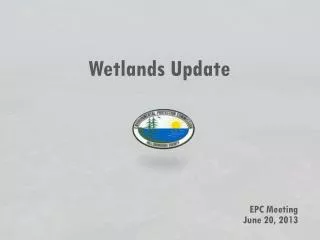 Wetlands Update